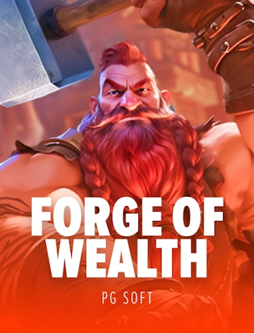 Forge of Wealth